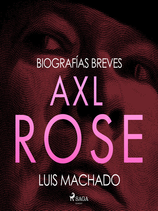 Title details for Biografías breves--Axl Rose by Luis Machado - Available